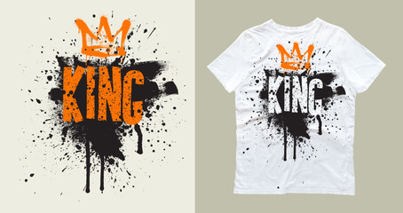Graffiti grunge style king with crown inscription. Vector typography urban retro style crown drawing. Template art graffiti design for fashion posters, gifts, stickers, graphics, t shirts, prints.