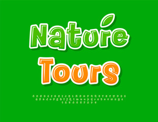 Vector Travel poster Nature Tours. Playful Handwritten Font. Glossy Green Playful Alphabet Letters and Numbers set.