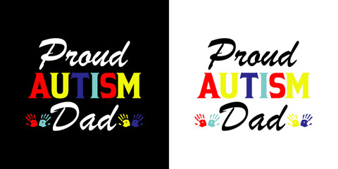 Proud autism dad - digital high quality print ready cut file