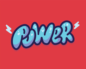 Power inscription or label. Hand drawn trendy lettering illustration. Caption for print or web.