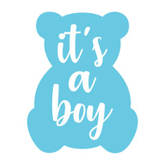 Obraz premium Anuncio de llegada de bebé niño. Letras mensaje it's a boy en texto manuscrito en silueta de oso de peluche color azul 
