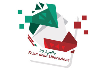 Translation: April 25, Liberation Day. National Day of Italy Vector Illustration. Suitable for greeting card, poster and banner.