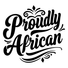 Proudly African Typography Graphic