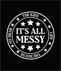 It's all messy design for t-shirt quotes or poster svg printable cut file.