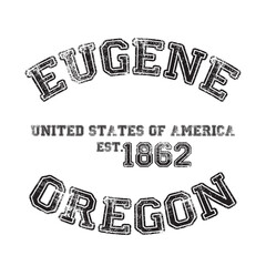 Obraz premium vintage college varsity oregon's eugene city slogan emblem print with grunge effect for graphic tee t shirt or sweatshirt - vector