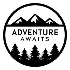 Adventure Awaits Mountains Trees Nature Exploration Journey Trip