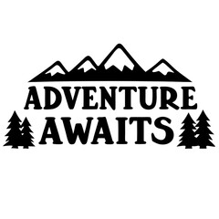 Adventure Awaits Mountains Peaks Nature Scenery Exploration Journey Travel Trip Expedition Hiking Camping Woods Forest