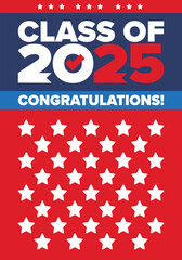 Class of 2025. Graduation congratulations. Senior. College and university students. Education concept. Poster, card, banner and background. Vector illustration