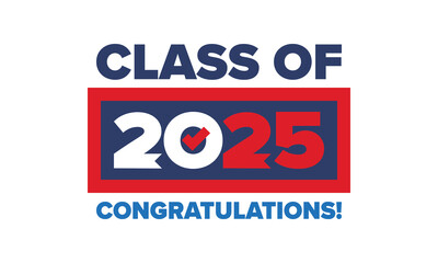 Class of 2025. Graduation congratulations. Senior. College and university students. Education concept. Poster, card, banner and background. Vector illustration