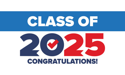 Class of 2025. Graduation congratulations. Senior. College and university students. Education concept. Poster, card, banner and background. Vector illustration