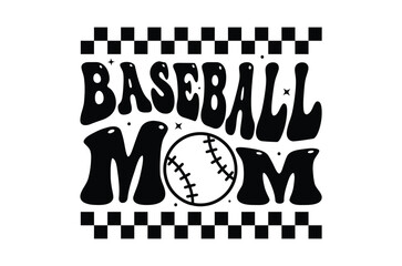 Baseball mom svg, Funny Baseball quote, retro Baseball wavy typography sublimation SVG, game day t shirt, football svg, Cut Files Cricut, Vintage Baseball design bundle, eps, png