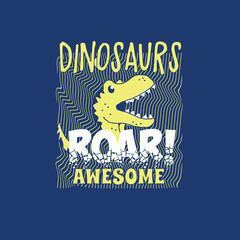 Dinosaurs Roar Awesome kids boys vector graphic design