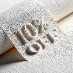 Textured 10% Off Sale Promotion on Curled White Material, Highlighting a Limited-Time Discount Offer