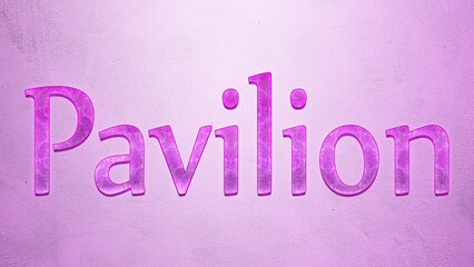 Purple text effect of word Pavilion on light background.