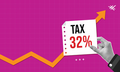 Tariffs Tax 32 percent Business and tax concept.