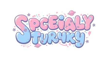 Hand-drawn space themed lettering "Specially Sturky" with cute elements