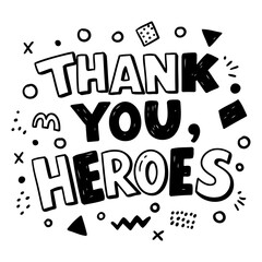 Thank You Heroes Graphic