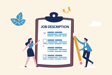 Job description, qualification and requirement for job position, working scope document, duty and responsibility for employment concept, business people employer writing job description document.