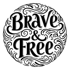 Brave & Free Inspirational Quote