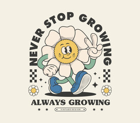 Never Stop Growing slogan with a colorful flower mascot in a retro vintage style. Brings cheerful, groovy vibes . perfect for T-shirts, stickers, and print designs - obrazy, fototapety, plakaty