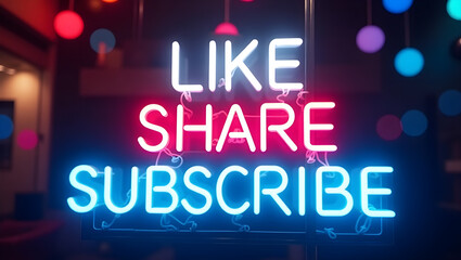 Vibrant neon sign glowing with the words "Like," "Share," and "Subscribe" stacked on illuminated blocks, set against a festive bokeh background