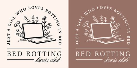 Bed rotting lovers girls homebody club just a girl who loves binge watching lazy rest day funny quotes. Cute floral laptop in bed core retro vintage aesthetic shirt design sticker print room decor.