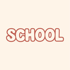 School Typography Sticker Vector Template Illustration with Fun Hand Drawn Lettering for Educational Posters Classroom Decor Back to School Designs and Student Projects