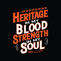 Obraz premium Heritage in my blood t-shirt design illustration
