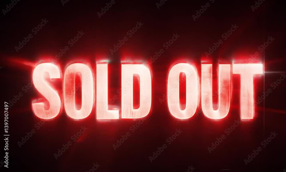 Poster text sold out flashing in bold red with dynamic lighting effects for a striking visual impact made w