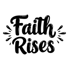 Faith Rises Graphic Design