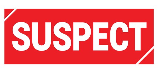 SUSPECT text written on red stamp sign.