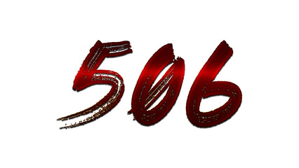3D blood red number design of 506 on white background.	