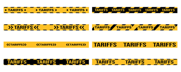 Warning Tape Banner Set with Tariffs Text. Set of yellow and black warning tapes with the word “TARIFFS” in bold, ideal for trade, economics, or industrial design