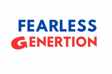 Obraz premium Fearless Generation text