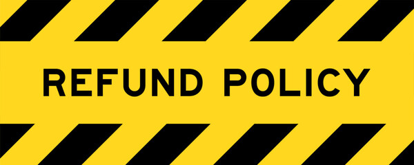 Yellow and black color with line striped label banner with word refund policy