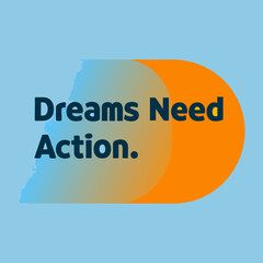 Your Dreams Are Counting on You to Take Action, Even if It’s Scary

