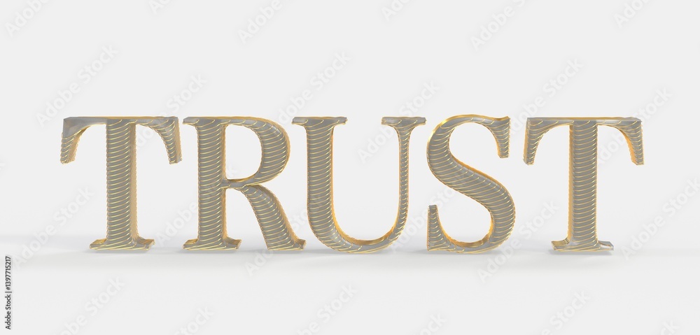 Poster high-quality 3d rendering of the word trust in gold and gray. ideal for concepts of reliability and 
