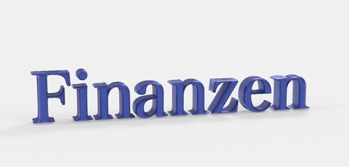 High-quality 3D rendering of the German word 'Finanzen' (finance). Ideal for financial concepts.