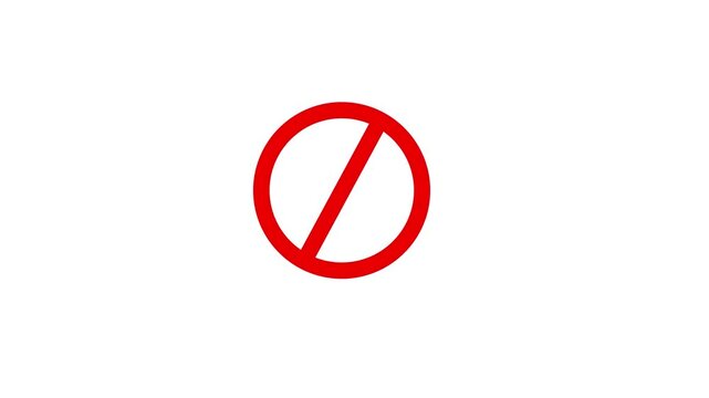 Warning, stop, prohibited or no entry forbidden red circle .red color ban icon animation white background.
