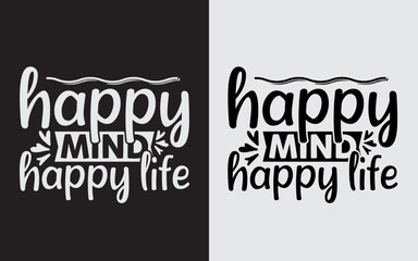 Happy Mind Happy Life Typography Svg