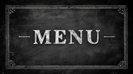 Black chalkboard background with a white chalk-drawn frame and the word MENU in a vintage style font, providing free space for text or a menu design