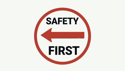 Obraz premium Safety First Warning Sign with Arrow Direction 