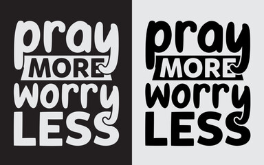 Pray More Worry Less Typography Svg