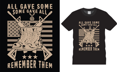 all gave some some gave all remember them Memorial day t shirt design illustrator. Typography Veterans Day Vector illustration creative t-shirt design vector