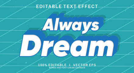 always dream vector text effect with modern style design