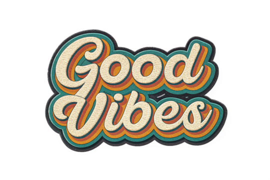 Good Vibes written in retro script font with puff embroidery patch effect isolated on transparent background-generated by ai