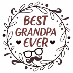 Best Grandpa Ever Floral Frame With Glasses And Moustache Illustration