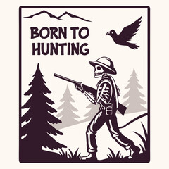 Fototapeta premium Silhouette Skeleton Hunter With Gun In Forest Born To Hunting Text