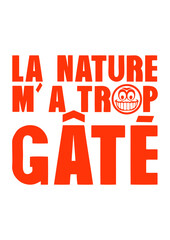 la nature ma trop gate smiley humour provocateur