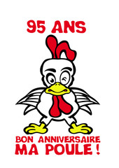 95 ans bon anniversaire ma poule